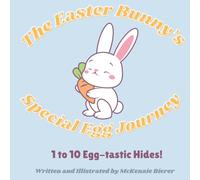The Easter Bunny’s Special Egg Journey: 1 to 10 Egg-tastic Hides!