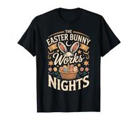 The Easter Bunny Works Nights Easter Parent T-Shirt