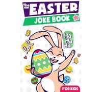 The Easter Joke Book For Kids: Interactive Hilarious Fun Easter Basket Stuffers for Boys, Girls, Teens ( Easter Gifts )