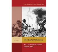 The Easter Offensive: The Last American Advisors, Vietnam, 1972 (Leatherneck Classics)