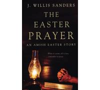 The Easter Prayer: An Amish Easter Story (The Amish Holiday Series)