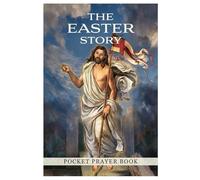The Easter Story Pocket Prayer Book,2-1/2 x 3-3/4" H, Use it as a reminder that Jesus came to give you eternal life, and as a help to draw closer to the One who thirsts that you might thirst for Him.