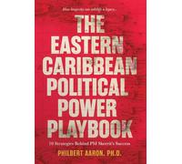 The Eastern Caribbean Political Power Playbook: 10 Strategies Behind PM Skerrit's Success