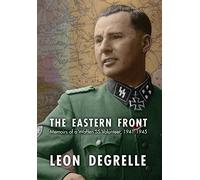 The Eastern Front: Memoirs of a Waffen SS Volunteer, 1941-1945