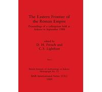 The Eastern Frontier of the Roman Empire, Part i: Proceedings of a colloquium held at Ankara in September 1988: 553 (BAR International)