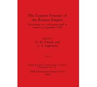 The Eastern Frontier of the Roman Empire, Part ii: Proceedings of a colloquium held at Ankara in September 1988: 553 (BAR International)