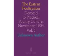 The Eastern Poultryman: Devoted to Practical Poultry Culture; November, 1904