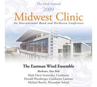 The Eastman Wind Ensemble - 2009 Midwest Clinic - The Eastman Wind Ensemble