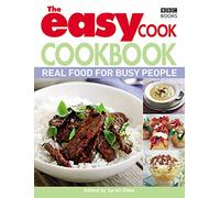 The Easy Cook Cookbook: Real food for busy people