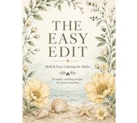 The Easy Edit: Bold & Easy Coloring for Adults (The Comforts Coloring Collection)