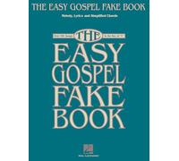 The Easy Gospel Fake Book - Melody, Lyrics and Chords: Over 100 Songs in the Key of "C" (Fake Books)