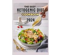 The easy ketogenic diet cookbook for beginners: Keto Cuisine at Home: Delicious and Nourishing Homemade Recipes with a 28-Day Meal Planner for a Healthy, Low-Carb Lifestyle.