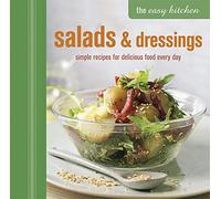The Easy Kitchen: Salads & Dressings: Simple recipes for delicious food every day