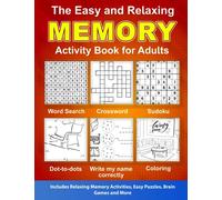 The Easy Memory Activity Book for Adults Large Print: Relaxing Memory Activities, Brain Games and More to Keep the Mind Healthy - Large Font, Anti eye strain for Seniors