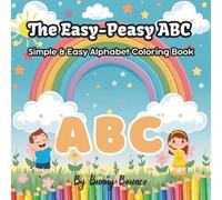 The Easy-Peasy ABC: Simple & Easy Alphabet Coloring Book