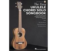 The Easy Ukulele Chord Solo Songbook: 20 All-Time Pop Favorites Arranged for Solo Ukulele with Online Access to Audio Examples