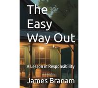 The Easy Way Out: A Lesson in Responsibility