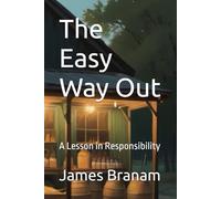 The Easy Way Out: A Lesson in Responsibility