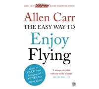 (The Easy Way to Enjoy Flying) By Allen Carr (Author) Paperback on (Feb , 2000)