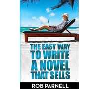 The Easy Way to Write a Novel That Sells