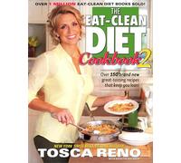 The Eat-Clean Diet Cookbook 2: Over 150 brand new great-tasting recipes that keep you lean! (Eat Clean Diet Cookbooks)
