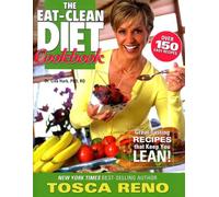The Eat-Clean Diet Cookbook: Great-Tasting Recipes that Keep You Lean!: 1 (Eat Clean Diet Cookbooks)