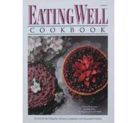 The Eating Well Cookbook: Favorite Recipes from Eating Well, the Magazine of Food and Health: 001