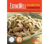 The EatingWell Diabetes Cookbook - Delicious Recipes and Tips for a Healthy-Carbohydrate Lifestyle: 0