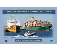 The Eazy Cadet Revision Guide to the COLREGs 2021: How to Learn the Rules of the Road