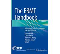 The EBMT Handbook: Hematopoietic Stem Cell Transplantation and Cellular Therapies