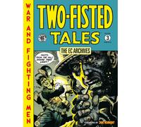 The EC Archives: Two-Fisted Tales Volume 3