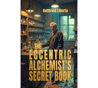 The Eccentric Alchemist’s Secret Book (The Secret Books)