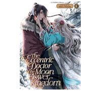 The Eccentric Doctor of the Moon Flower Kingdom Vol. 10