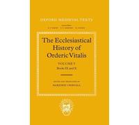 The Ecclesiastical History of Orderic Vitalis: Volume V: Books IX & X