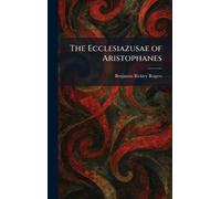 The Ecclesiazusae of Aristophanes