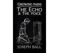 The Echo And The Voice: 2 (Growing Pains)