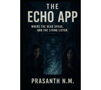 The Echo App: Where the Dead Speak, and the Living Listen