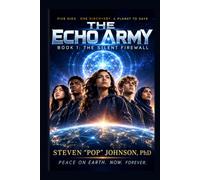 The Echo Army: Book 1: The Silent Firewall