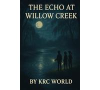 THE ECHO AT WILLOW CREEK