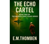 The Echo Cartel (The Broken Light Years)