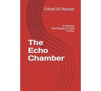 The Echo Chamber: A Gripping Psychological Crime Thriller