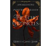 The Echo Chronicles: Awakening Poetry Version
