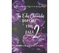The Echo Chronicles: Before the Fall - Volume 2