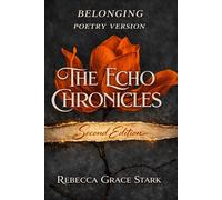 The Echo Chronicles: Belonging - Poetry Version: Second Edition