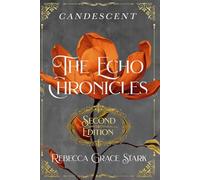 The Echo Chronicles: Candescent (Second Edition) (The Echo Chronicles (Second Edition))