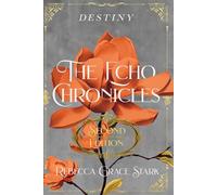 The Echo Chronicles: Destiny (Second Edition)