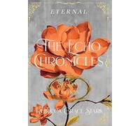 The Echo Chronicles: Eternal (Second Edition)