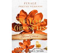 The Echo Chronicles: Finale - Poetry Version (Second Edition)