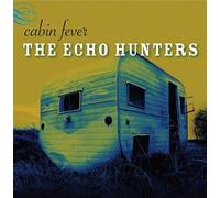 The Echo Hunters - Cabin Fever