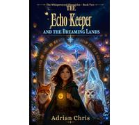 The Echo Keeper and the Dreaming Lands